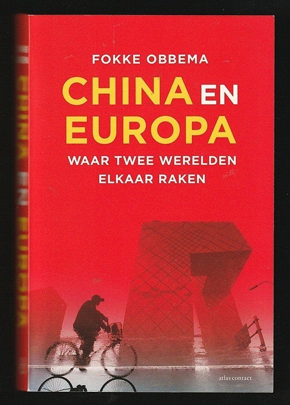CHINA EN EUROPA, waar 2 werelden elkaar raken - FOKKE OBBEMA, Ophalen of Verzenden, Nieuw, Maatschappij en Samenleving, Nederland