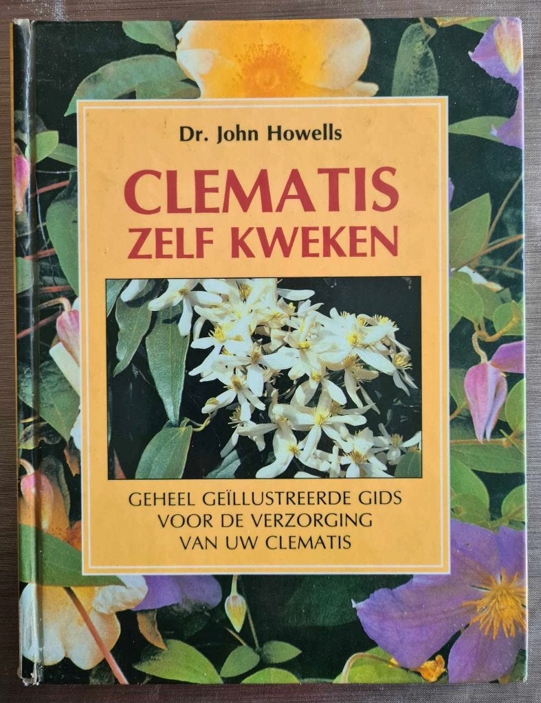 Clematis zelf kweken - Dr. John Howells, Ophalen of Verzenden, Gelezen, Kamerplanten