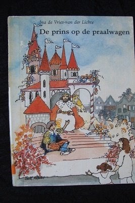 DE PRINS OP DE PRAALWAGEN   Ina de Vries-van der Lichte, Ophalen of Verzenden, Gelezen, Fictie algemeen