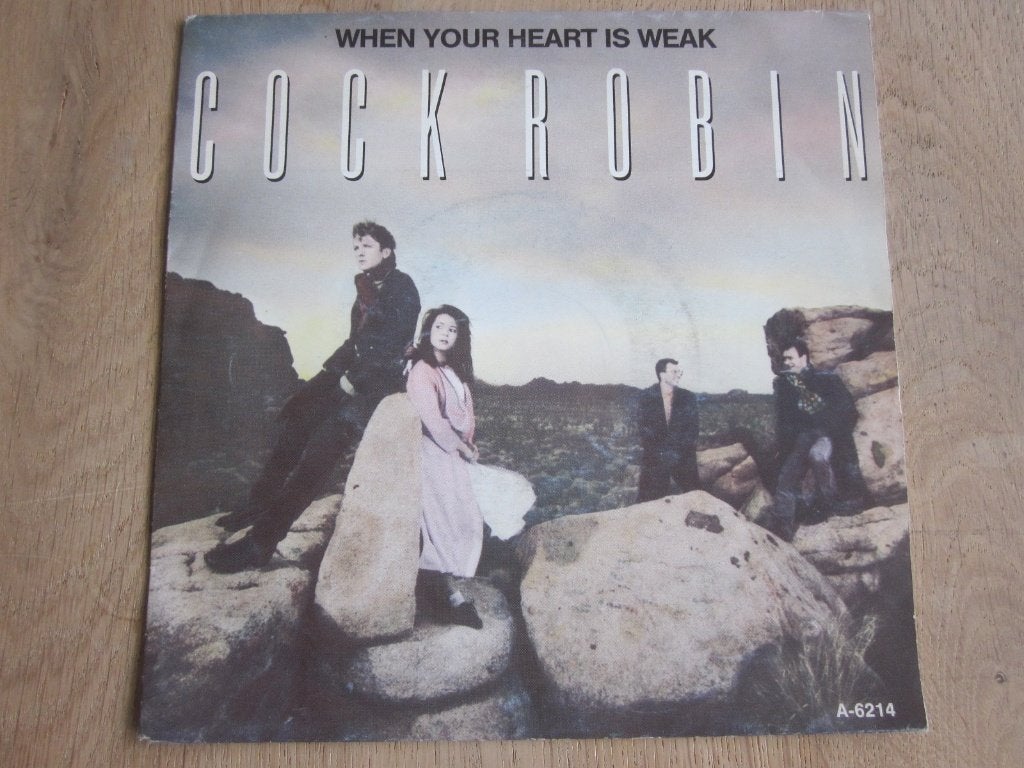 Cock Robin - When your heart is weak, Verzenden, 7 inch, Zo goed als nieuw, Beschermende buitenhoes