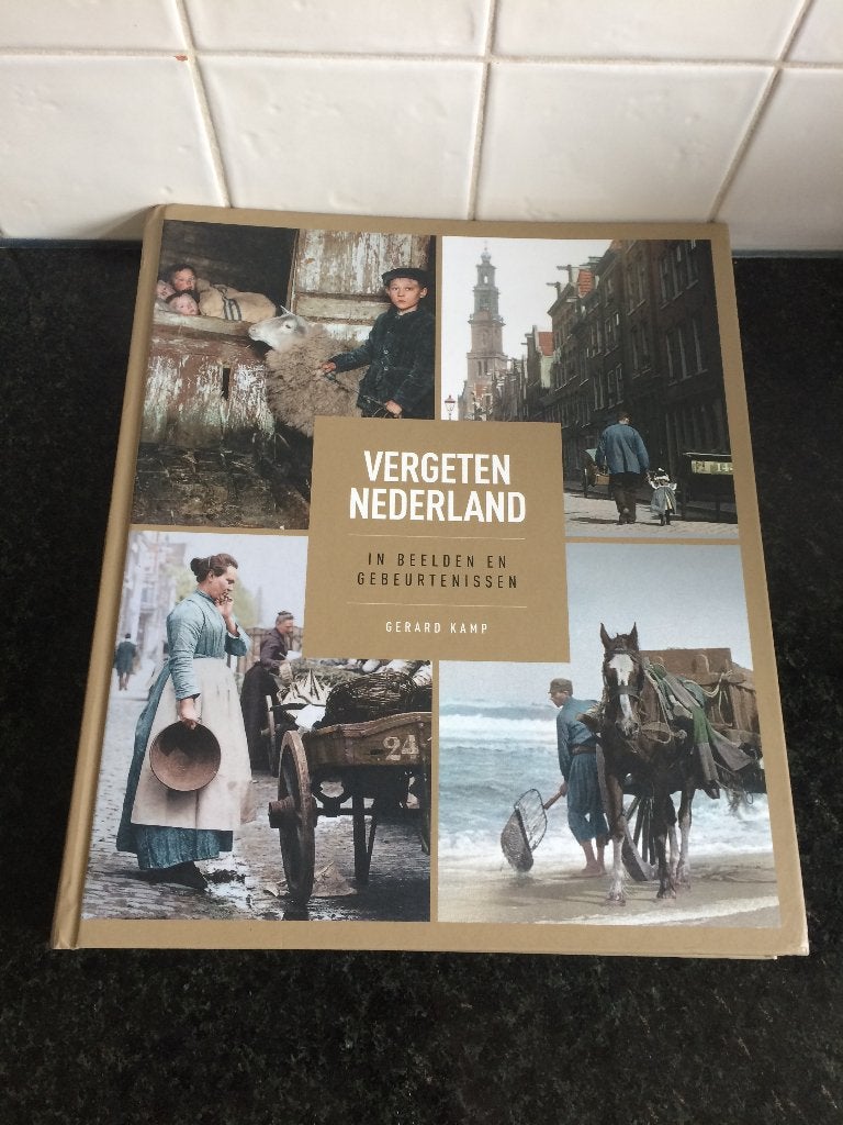 Vergeten Nederland in beelden en gebeurtenissen Gerard Kamp, Ophalen of Verzenden, Zo goed als nieuw, Gerard Kamp, Plaatjesalbum