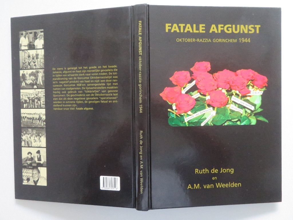 Gorinchem - Fatale Afgunst: Oktober-razzia Gorinchem 1944, 20e eeuw of later, Ophalen of Verzenden, Zo goed als nieuw, Ruth de Jong en A.M. van Weelden