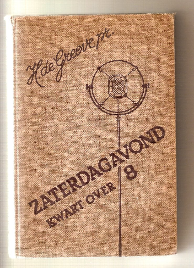 Zaterdagavond kwart over 8	H. de Greeve pr, Ophalen of Verzenden, H. de Greeve pr  
