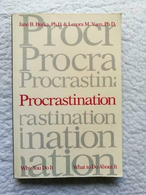 Jane B. Burka, Ph.D., Lenora M.Yuen, Ph.D. - Procrastination, Ophalen of Verzenden, Gelezen, Sociale psychologie, Jane B. Burka, Ph.D., Lenora M.Yuen, Ph.D.
