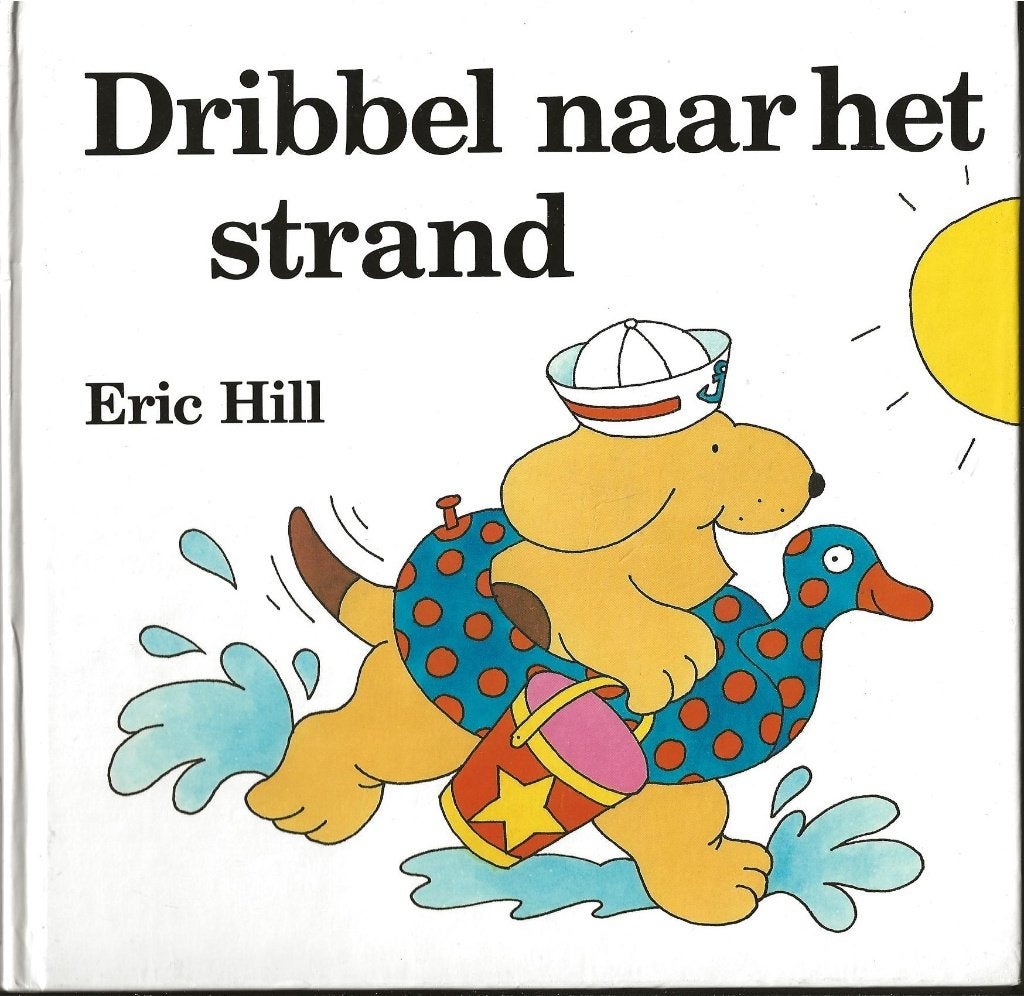 Dribbel naar het strand – Eric Hill, Ophalen of Verzenden, Gelezen, Eric Hill, 1 tot 2 jaar