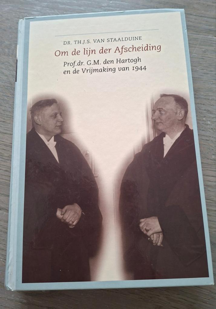 Om de lijn der Afscheiding - Dr. Th.J.S. van Staalduine, Ophalen of Verzenden, Gelezen, Dr. Th.J.S. van Staalduine, Christendom | Protestants