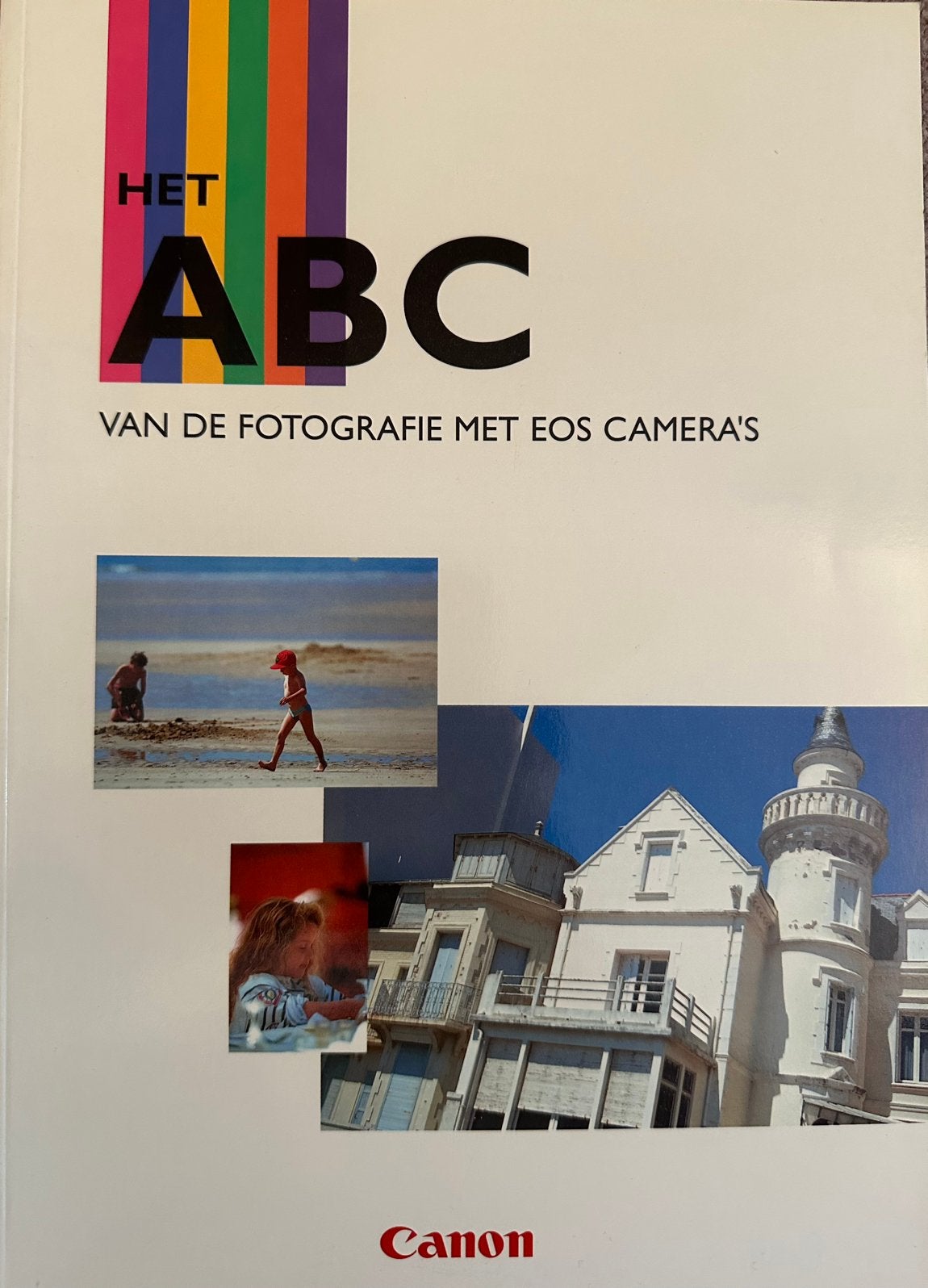 Het ABC van de fotografie met EOS Camera’s, Boeken, Ophalen of Verzenden, Zo goed als nieuw, Fotografie algemeen