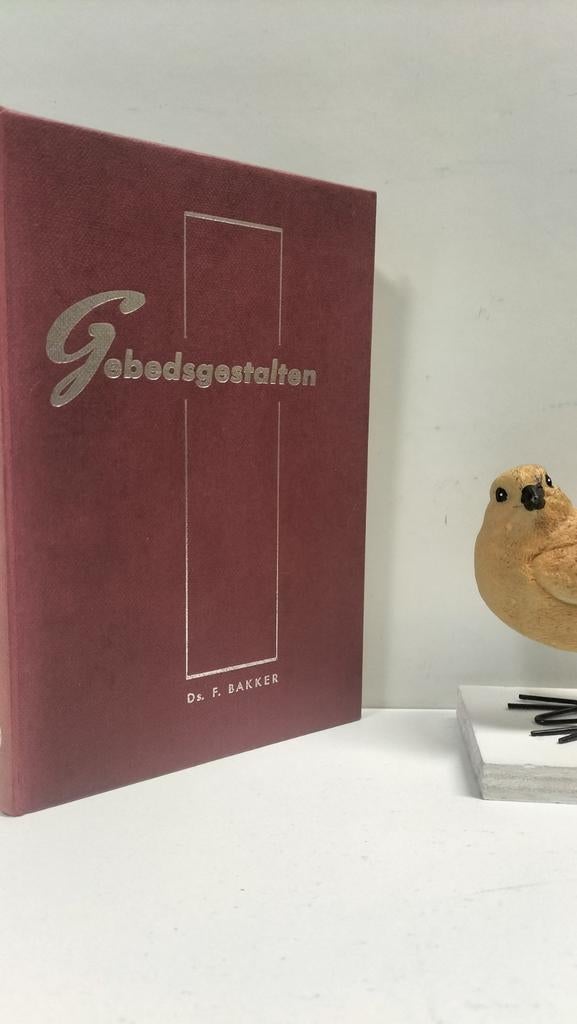Bakker, Ds. F. ; Gebedsgestalten, Ophalen of Verzenden, Gelezen, Christendom | Protestants