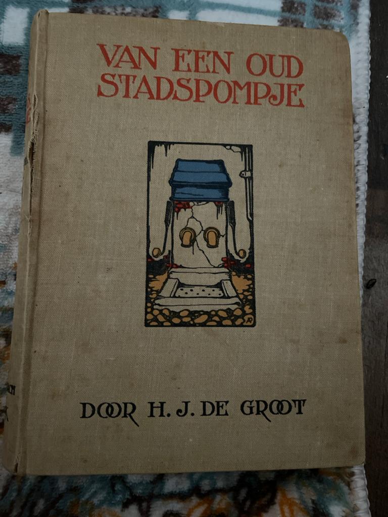 Van Een Oud Stadspompje - H.J. de Groot (Vintage Boek), Boeken, Ophalen of Verzenden, Gelezen, Nederland