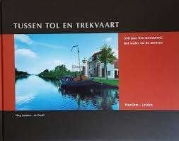 Tussen Tol En Trekvaart, Ophalen of Verzenden, 17e en 18e eeuw, Zo goed als nieuw