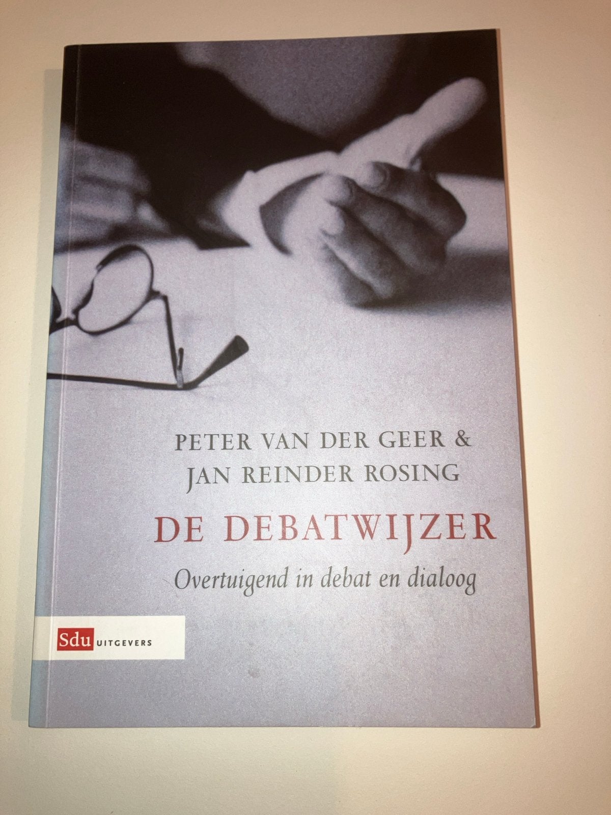De Debatwijzer: Overtuigend in debat en dialoog, Ophalen of Verzenden, Gelezen, Overige uitgevers, Nederlands