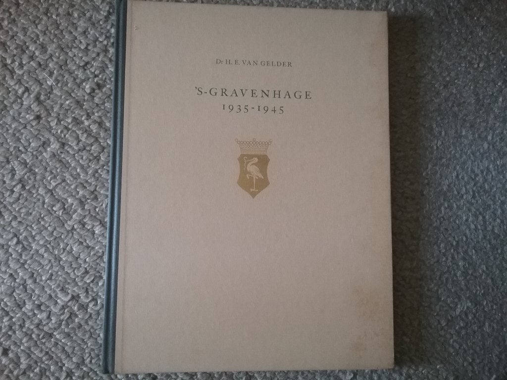 's-Gravenhage 1935-1945 / H.E. van Gelder (1946; Den Haag), Ophalen of Verzenden, 20e eeuw of later, Gelezen