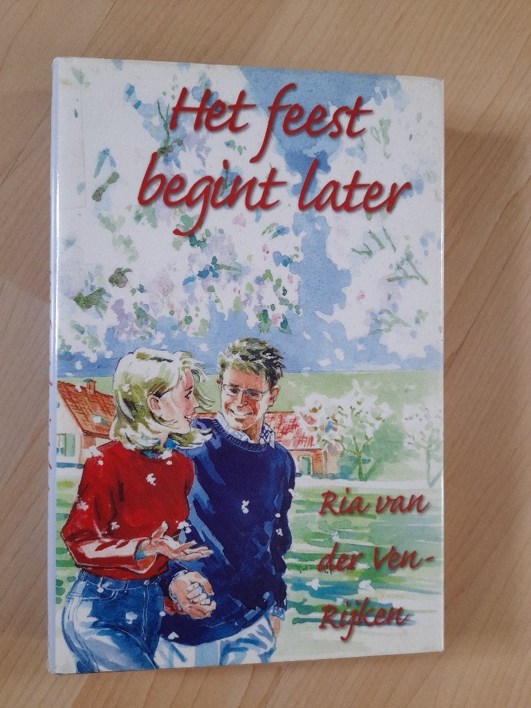 HET FEEST BEGINT LATER door Ria van der Ven-Rijken, Ophalen of Verzenden, Zo goed als nieuw, Nederland