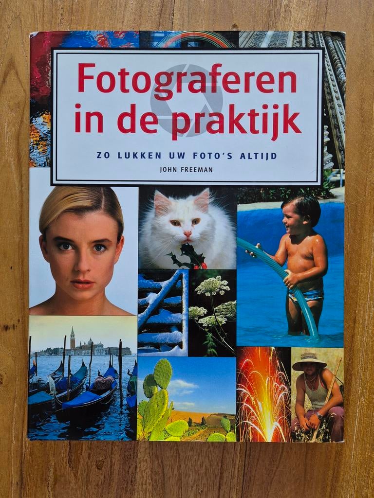 John Freeman - Fotograferen in de praktijk, Ophalen of Verzenden, Zo goed als nieuw, John Freeman