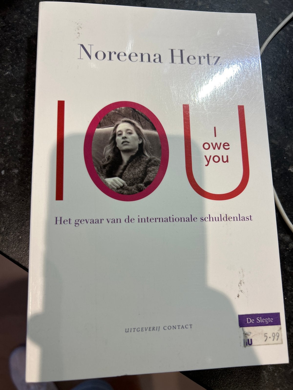 Noreena Hertz - IOU: Het gevaar van internationale schuldenl, Boeken, Ophalen, Gelezen, Nederland