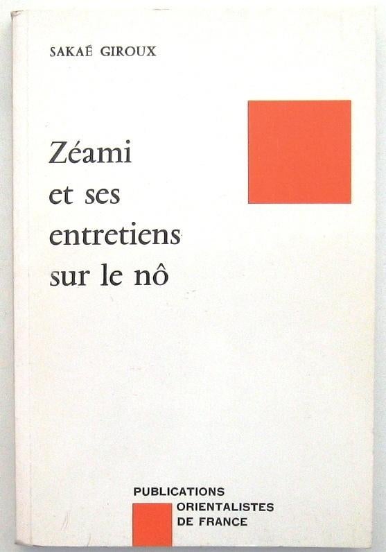 Zéami et ses Entretiens sur le Nô - Giroux Japan Toneel No, Ophalen of Verzenden, Gelezen, Toneel