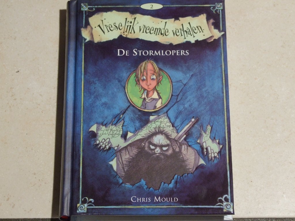 Vreselijk vreemde verhalen De Stormlopers Chris Mould dl. 2, Ophalen of Verzenden, Zo goed als nieuw, Fictie algemeen