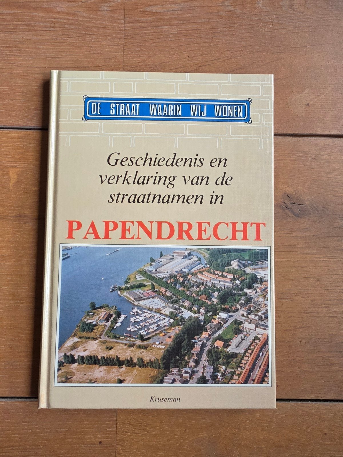 De Straat Waarin Wij Wonen - Papendrecht, Ophalen of Verzenden, 20e eeuw of later, Zo goed als nieuw, J.H.A. Visser