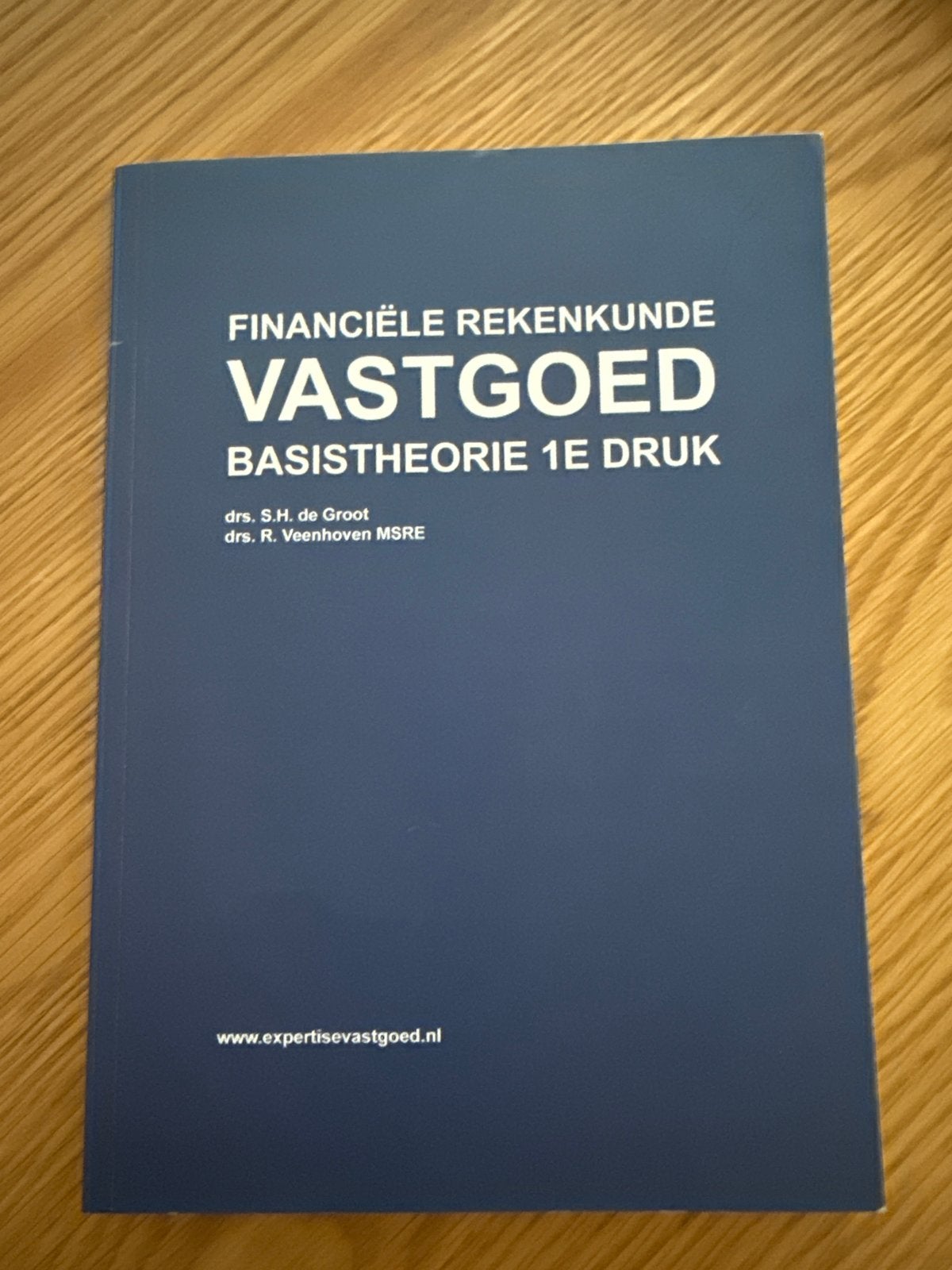 Financiële Rekenkunde Vastgoed - Basistheorie 1e druk, Ophalen of Verzenden, Gamma, Zo goed als nieuw, HBO