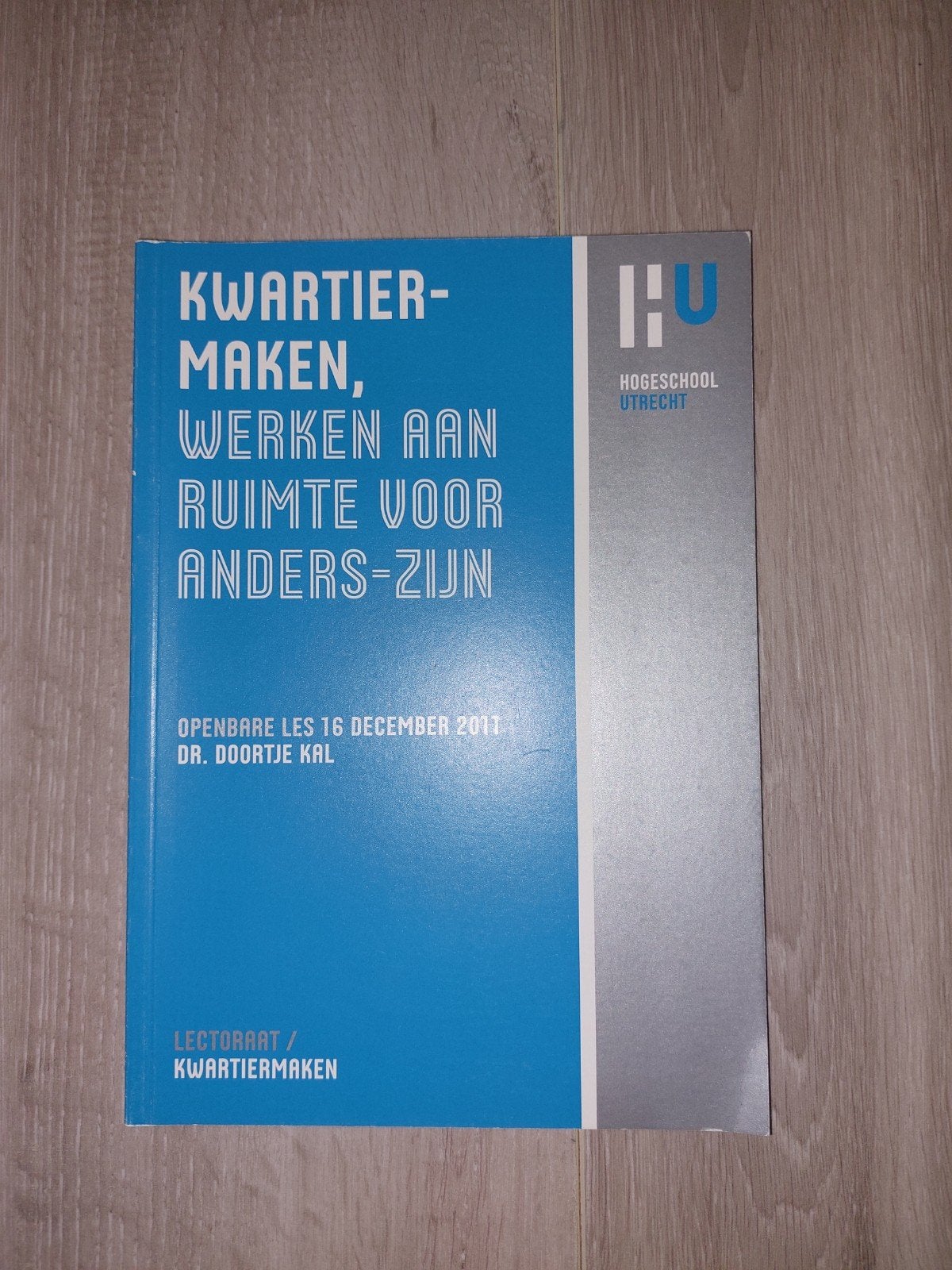 Kwartier-Maken: Werken aan Ruimte voor Anders-Zijn, Ophalen of Verzenden, Zo goed als nieuw, Dr. Doortje Kal, Nederland