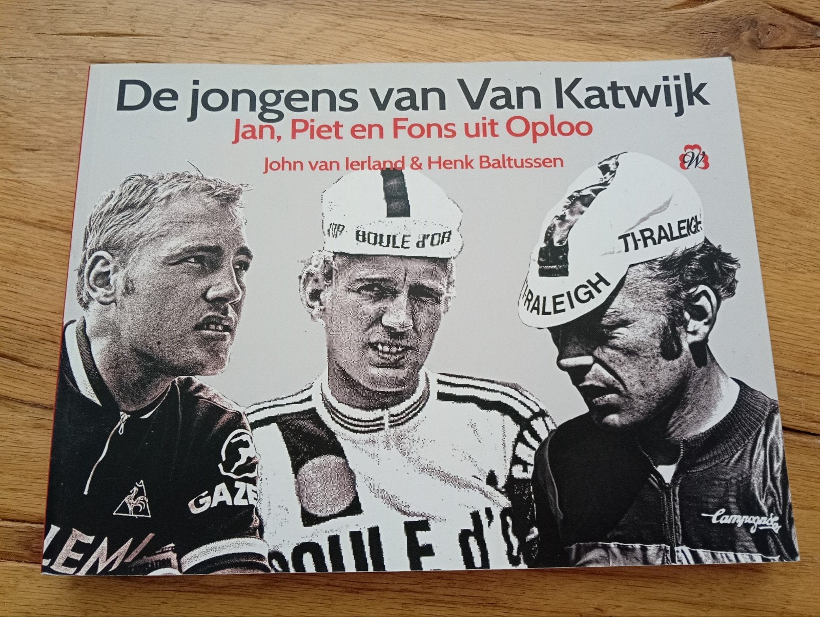 De jongens van Van Katwijk: Jan, Piet en Fons uit Oploo, Ophalen of Verzenden, Zo goed als nieuw, John van Ierland & Henk Baltussen