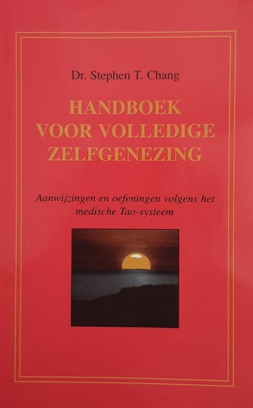 Stephen T. Chang Handboek voor volledige zelfgenezing, Ophalen of Verzenden, Nieuw, Spiritualiteit algemeen, Achtergrond en Informatie