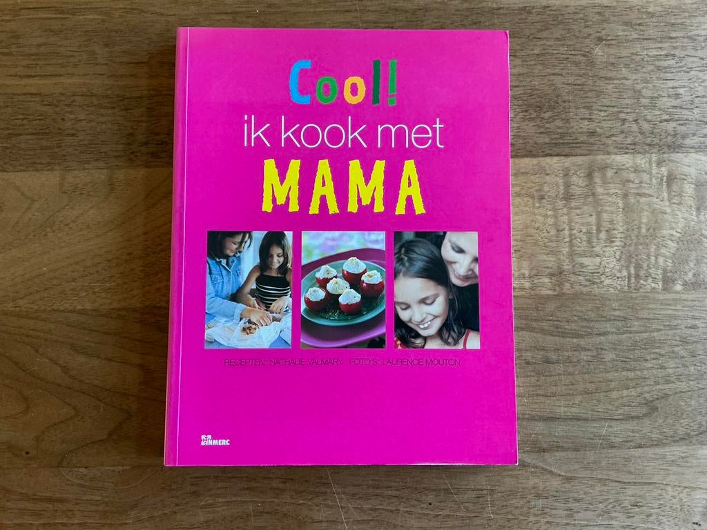 Cool! ik kook met mama - Nathalie Valmary, Boeken, Kookboeken, Ophalen of Verzenden, Zo goed als nieuw