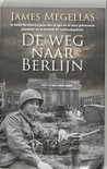 De weg naar Berlijn, Ophalen of Verzenden, Tweede Wereldoorlog, Gelezen, James Megellas