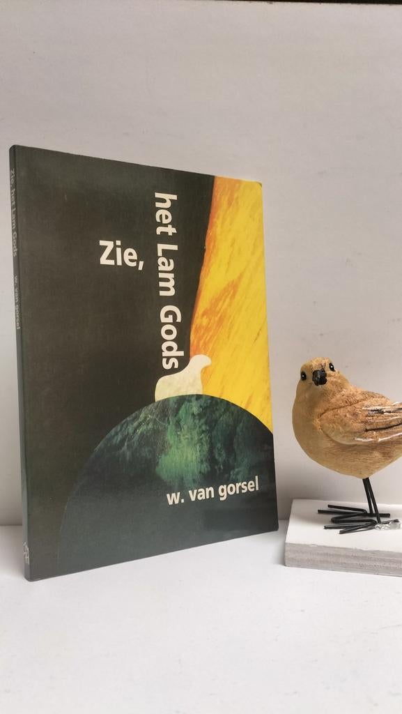 Gorsel, Ds. W. van; Zie, het Lam Gods, Boeken, Ophalen of Verzenden, Gelezen, Christendom | Protestants