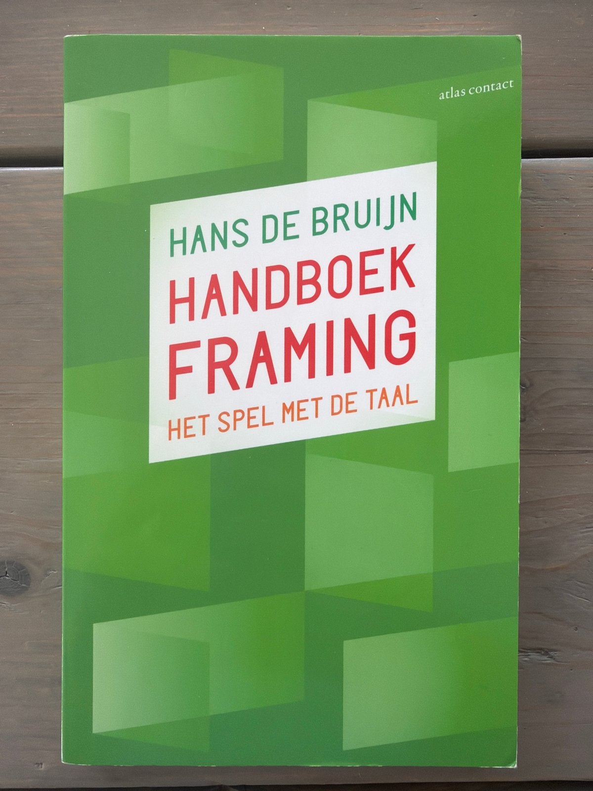 Handboek Framing: Het spel met de taal - Hans de Bruijn, Boeken, Verzenden, Zo goed als nieuw, Nederland