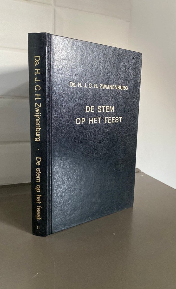 Ds. H.J.C.H. Zwijnenburg - De stem op het feest., Ophalen of Verzenden, Zo goed als nieuw