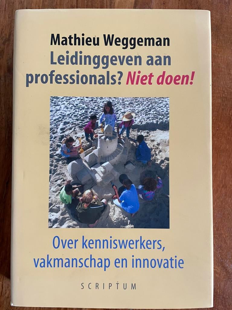 Leidinggeven aan professionals? Niet doen! / Weggeman, Ophalen of Verzenden, Zo goed als nieuw, Management
