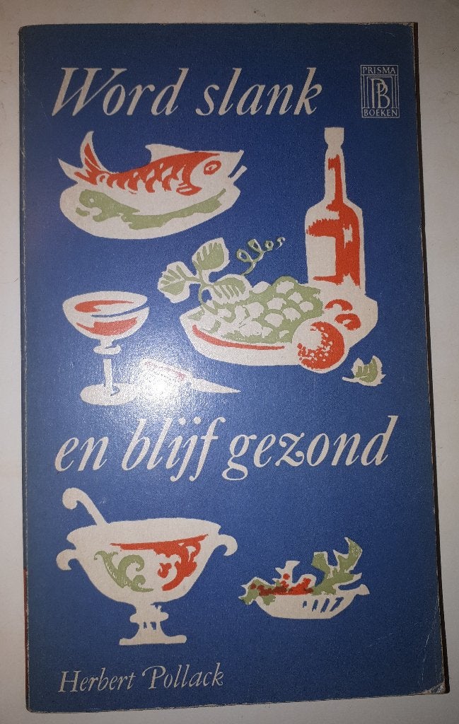 Word slank en blijf gezond - Herbert Pollack, Boeken, Ophalen of Verzenden, Gelezen