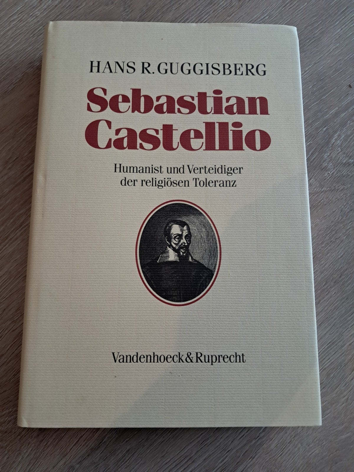 E8 Sebastian Castellio: Humanist en Verdediger van Toleranti, Gelezen, Achtergrond en Informatie, Ophalen of Verzenden, Hans R. Guggisberg