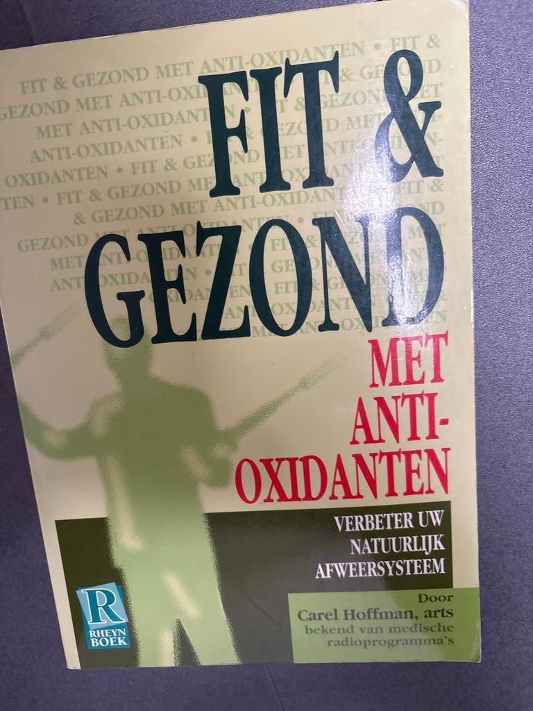 Fit & Gezond met Anti-Oxidanten - Verbeter uw Afweersysteem, Ophalen of Verzenden, Gelezen, Dieet en Voeding