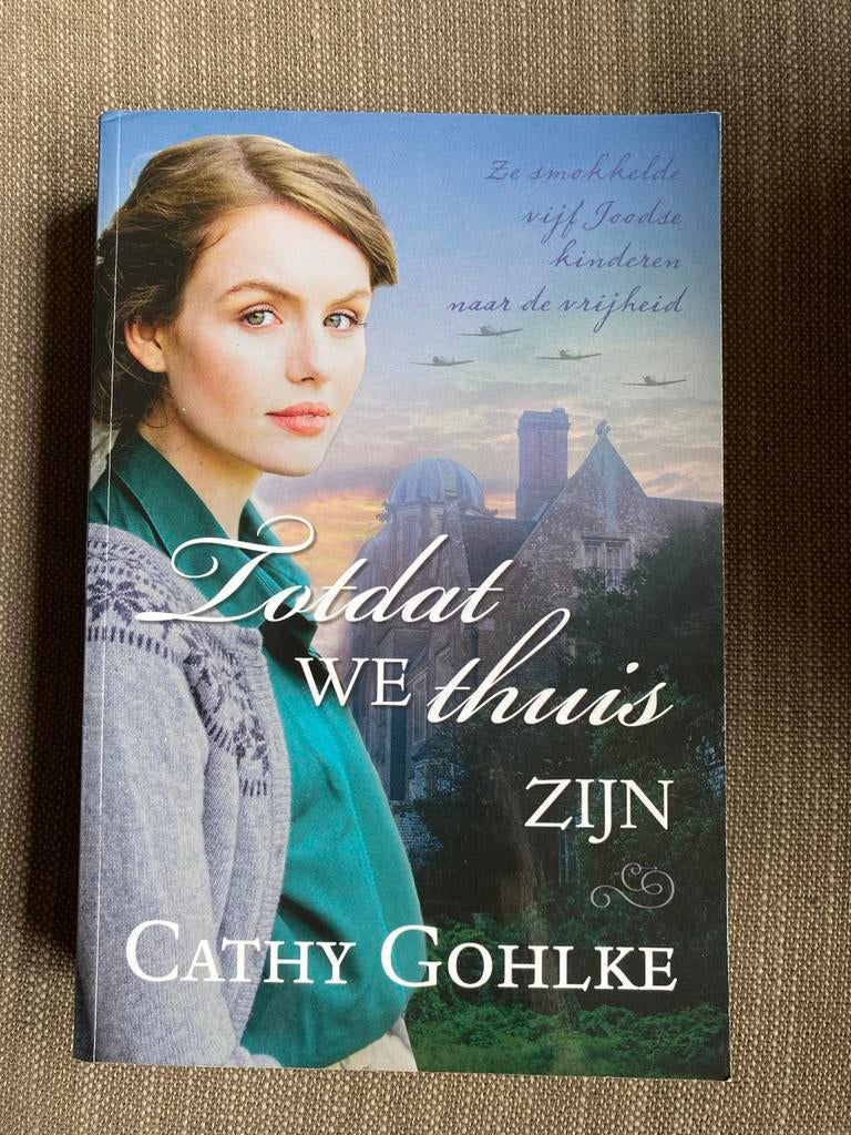 Totdat we thuis zijn - Cathy Gohlke, Boeken, Ophalen of Verzenden, Zo goed als nieuw, Nederland