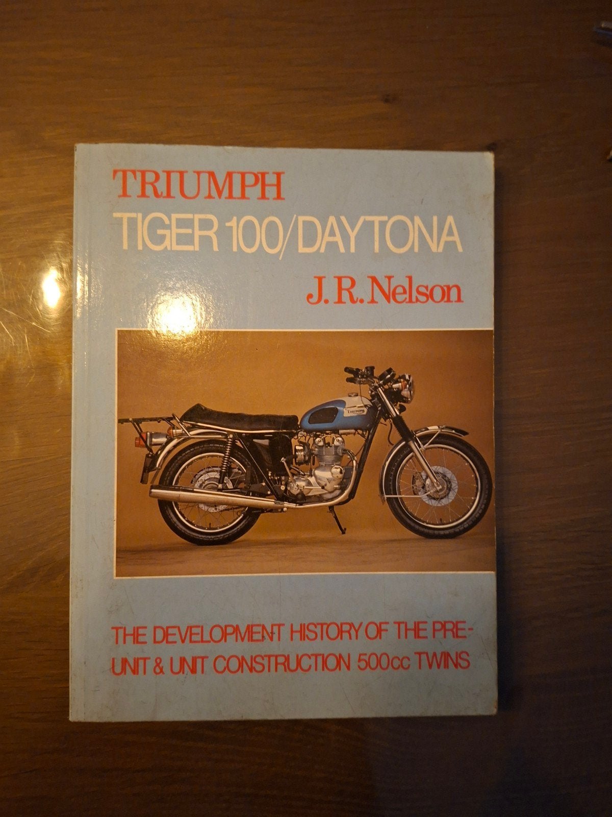 Triumph Tiger 100/Daytona Boek - J.R. Nelson, Boeken, Ophalen of Verzenden, Gelezen, J.R. Nelson, Algemeen