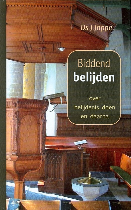 Biddend belijden Ds J. Joppe 9789033124495, Ophalen of Verzenden, Zo goed als nieuw, Ds J. Joppe, Christendom | Protestants