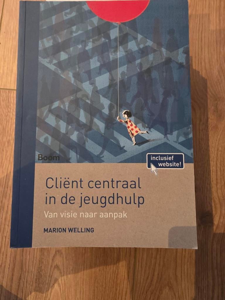 Cliënt centraal in de jeugdhulp - Marion Welling, Boeken, Studieboeken en Cursussen, Gamma, HBO, Ophalen of Verzenden, Marion Welling