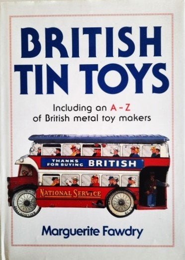 Fawdry - British Tin Toys - Prachtig boek blikken speelgoed, Boeken, Ophalen of Verzenden, Zo goed als nieuw, Overige onderwerpen