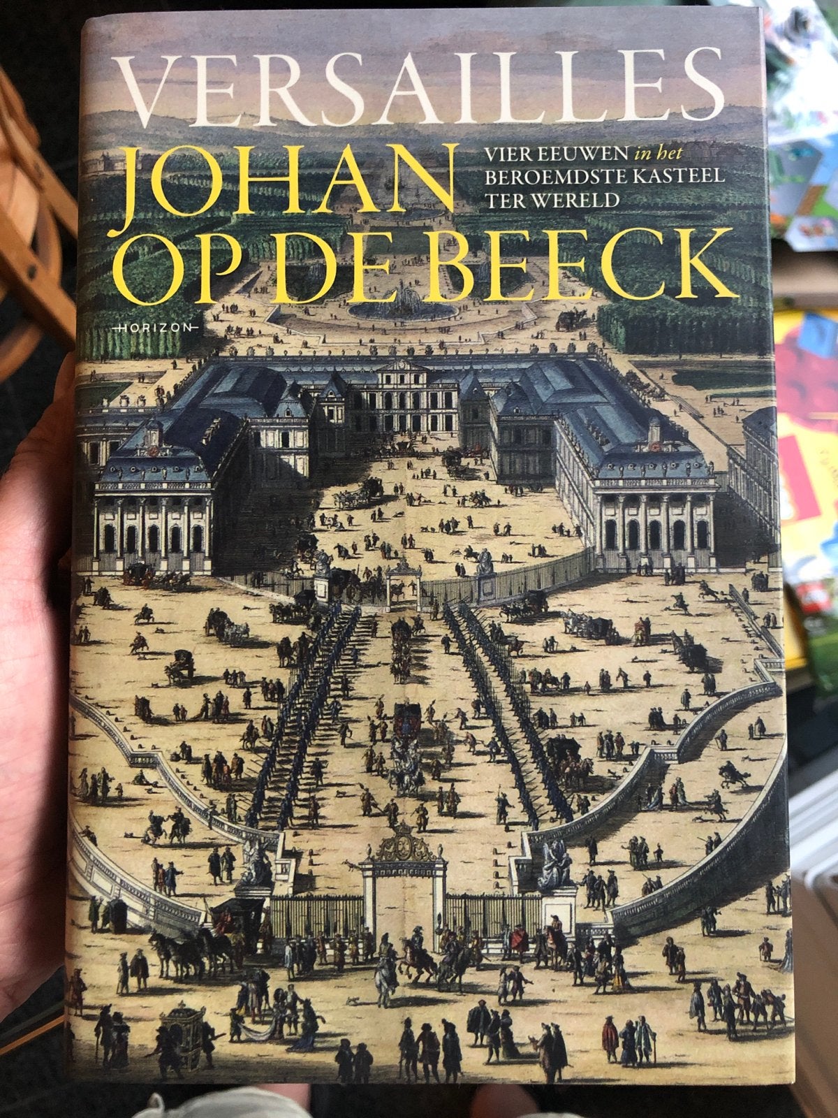 Versailles - Johan Op de Beeck - Vier eeuwen geschiedenis, Boeken, Ophalen of Verzenden, 20e eeuw of later, Zo goed als nieuw