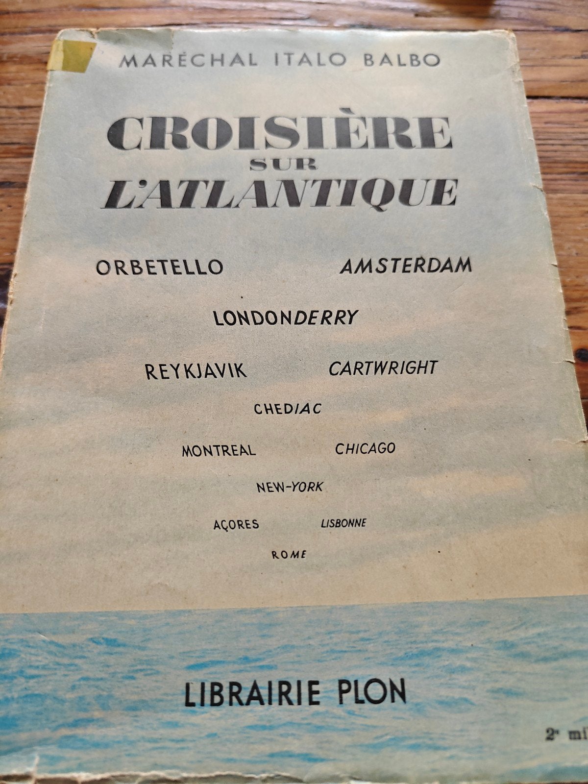 Croisière sur l'Atlantique - Italo Balbo (1934), Maréchal Italo Balbo, Ophalen of Verzenden, Reisgids of -boek, Noord-Amerika