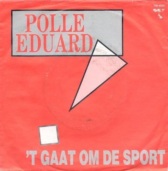 Single  -  POLLE EDUARD - 't Gaat om de sport -, Ophalen of Verzenden, Zo goed als nieuw, Nederlandstalig
