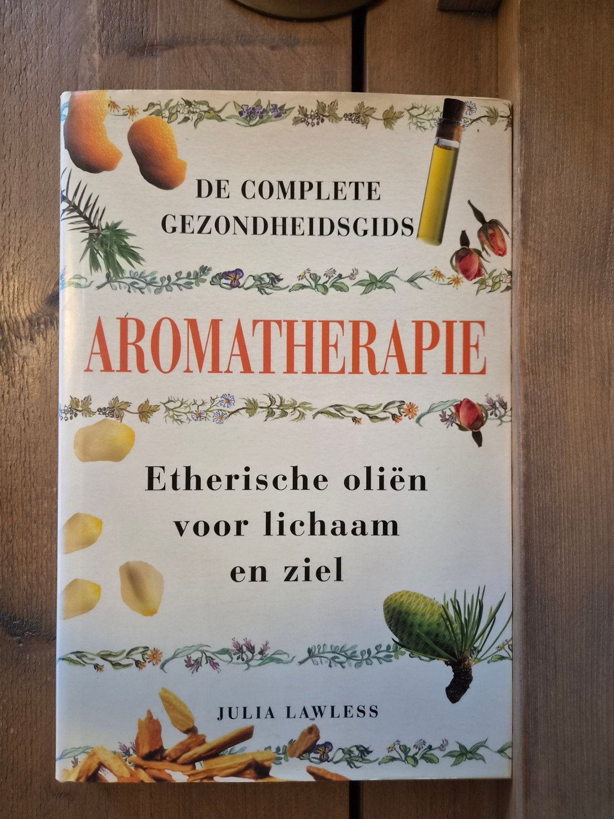 Aromatherapie: Etherische oliën voor lichaam en ziel, Ophalen of Verzenden, Gelezen, Kruiden en Alternatief, Julia Lawless