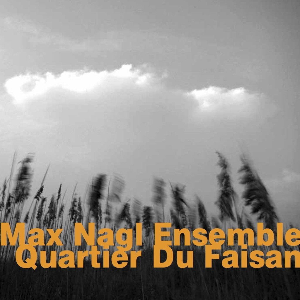Max Nagl Ensemble – Quartier Du Faisan – CD nieuw in cellofa, Ophalen of Verzenden, Nieuw in verpakking, Jazz, Album