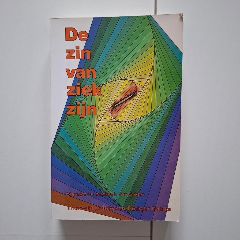 De zin van ziek zijn - Thorwald Dethlefsen & Rüdiger Dahlke, Ophalen of Verzenden, Gelezen, Gezondheid en Conditie, Thorwald Dethlefsen & Rüdiger Dahlke