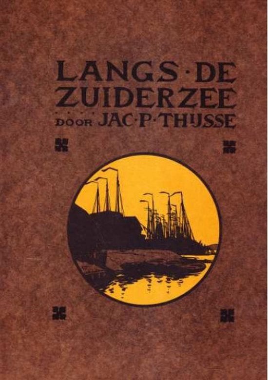 Dr. Jac. P. Thijsse: De Zuiderzee. Hardcover, grootformaat., Boeken, Prentenboeken en Plaatjesalbums, Ophalen of Verzenden, Zo goed als nieuw