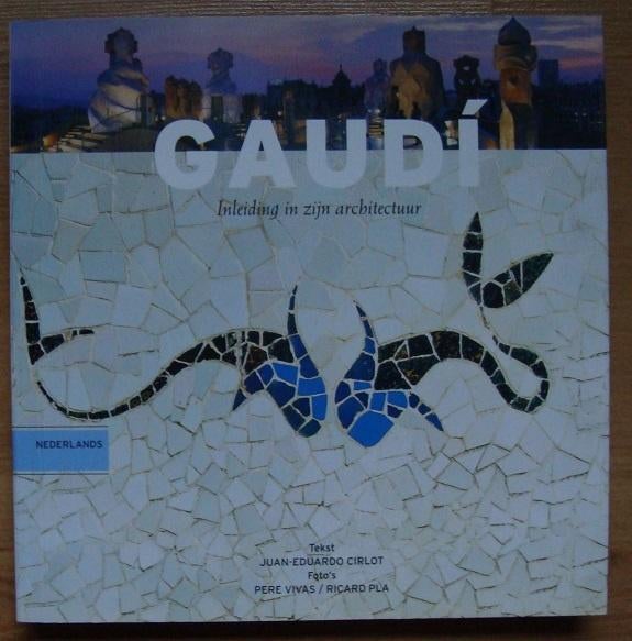 Gaudí - Inleiding in zijn architectuur - Juan Eduardo Cirlot, Architecten, Juan Eduardo Cirlot, Ophalen of Verzenden, Zo goed als nieuw