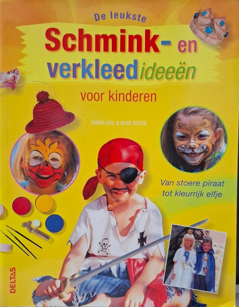 De leukste Schmink- en verkleed-ideeën voor kinderen, Gelezen, Maria Eigl & René Reiche, Non-fictie, Ophalen of Verzenden