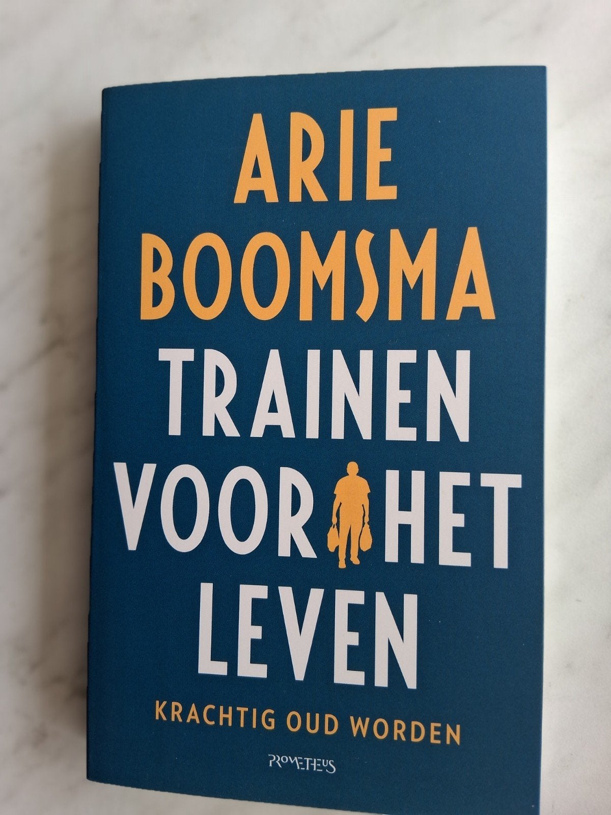 Arie Boomsma  Trainen voor het leven, Krachtig oud worden, Boeken, Ophalen of Verzenden, Zo goed als nieuw, Arie Boomsma